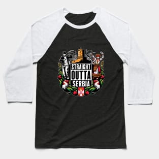 Straight Outta Serbia Baseball T-Shirt